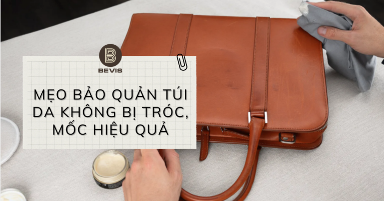 mẹo bảo quản túi da